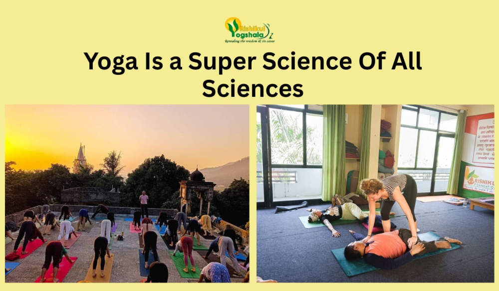 Yoga Is a Super Science Of All Sciences