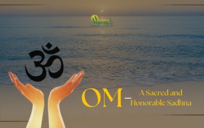OM – A Sacred and Honorable Sadhna.