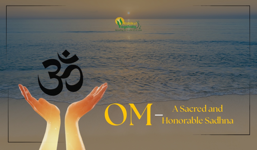 OM – A Sacred and Honorable Sadhna