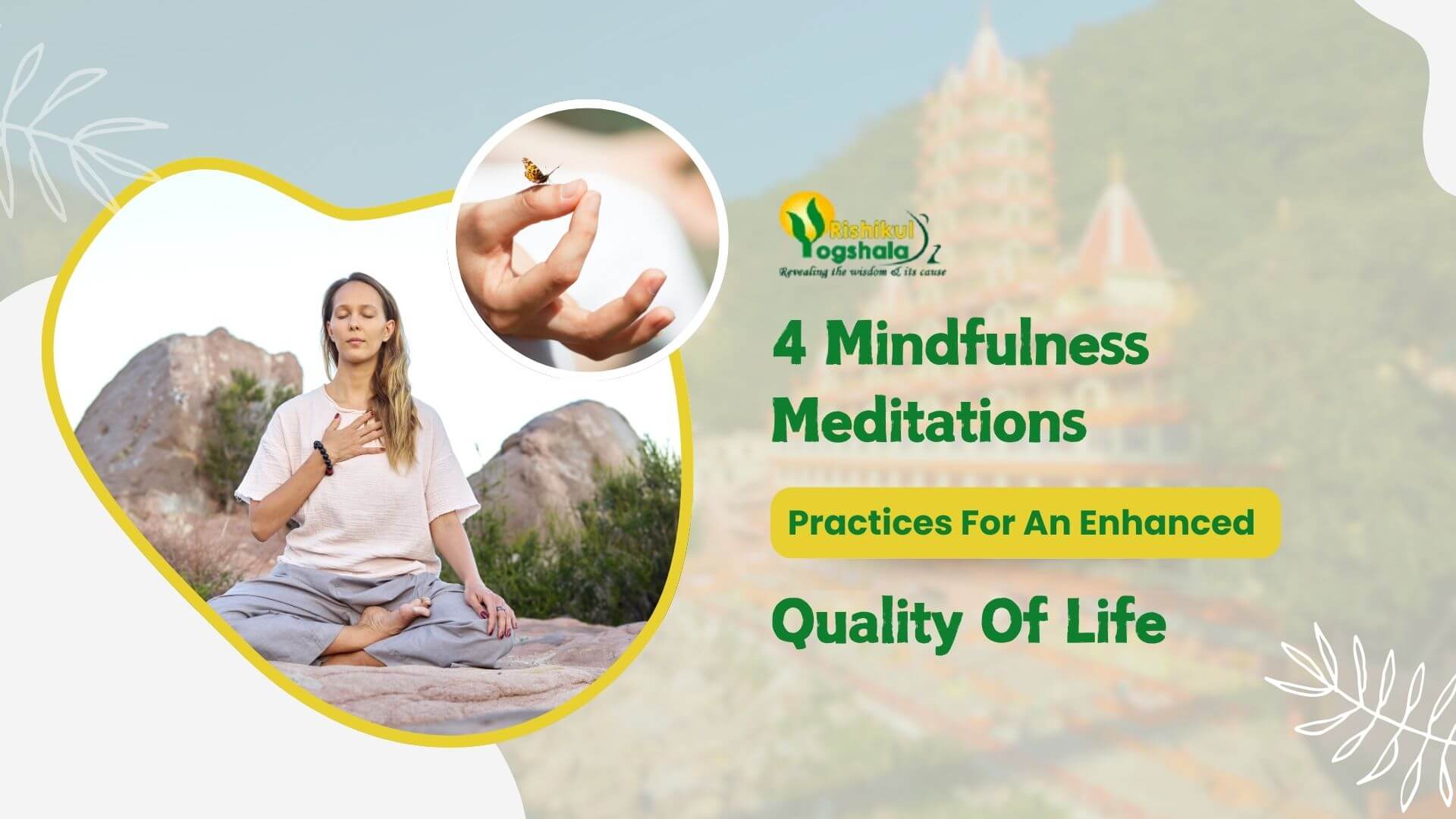 4 Mindfulness Meditations Practices For An Enhanced Quality Of Life