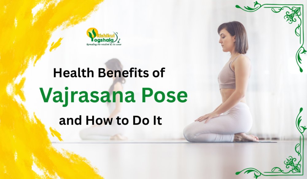 Health Benefits of Vajrasana Pose and How to Do It