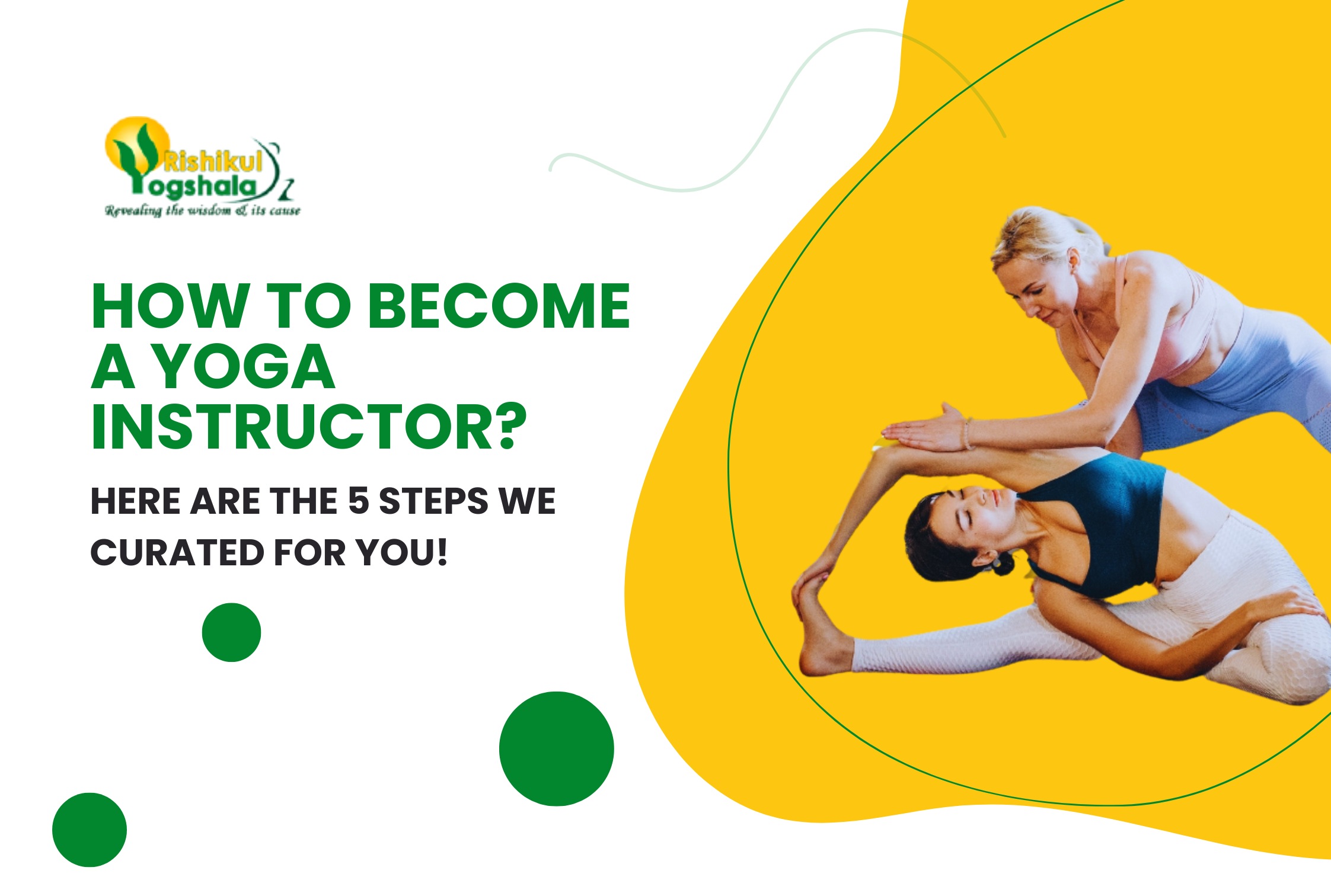 How to Become a Yoga Instructor? Here are The 5 Steps We Curated for You!