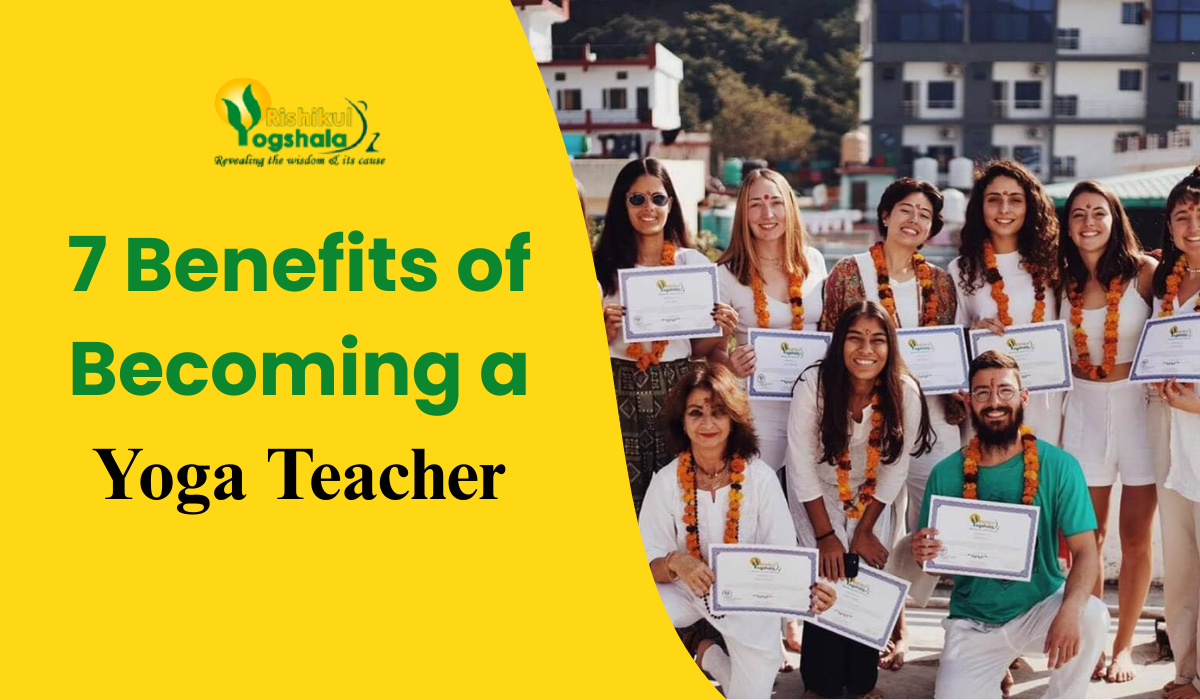 7 Benefits of Becoming a Yoga Teacher