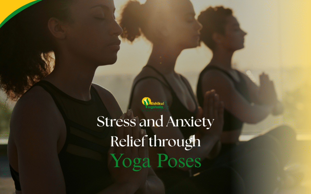 Stress and Anxiety Relief through Yoga Poses