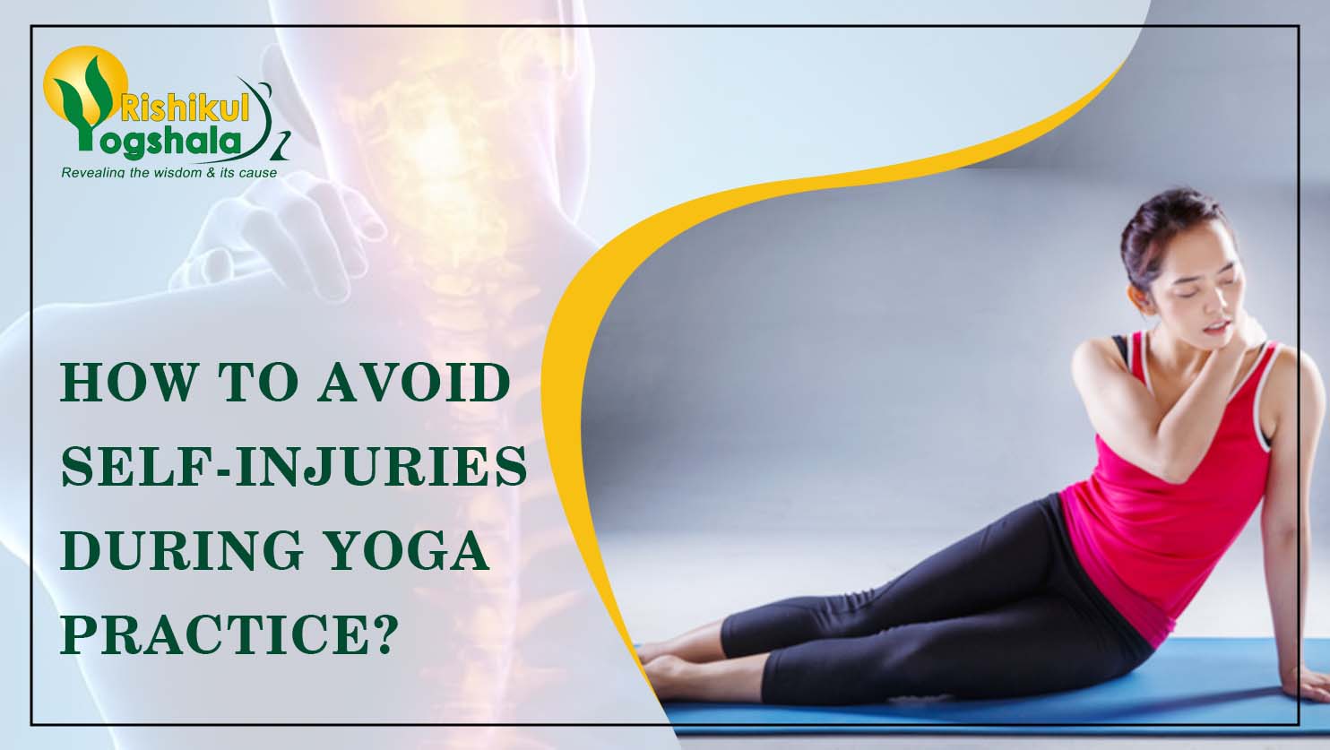 How To Avoid Self-Injuries During Yoga Practice?