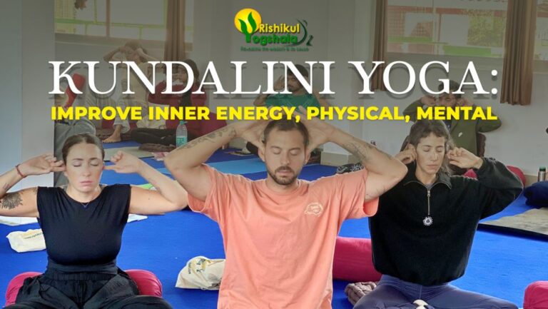Kundalini Yoga: Improve inner energy, physical, mental