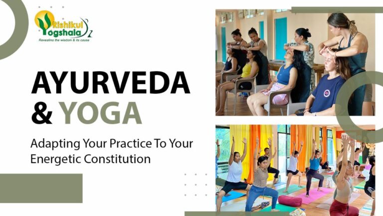 Ayurveda & Yoga: Adapting Your Practice To Your Energetic Constitution