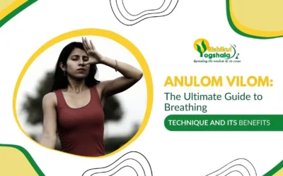 Anulom Vilom: The Ultimate Guide to Breathing Technique and Its Benefits
