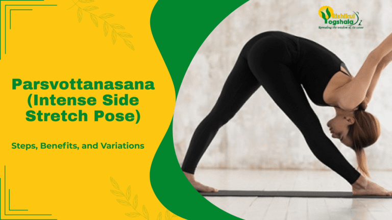 Parsvottanasana (Intense Side Stretch Pose) Steps, Benefits, and Variations