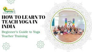 How to Learn to Teach Yoga in India