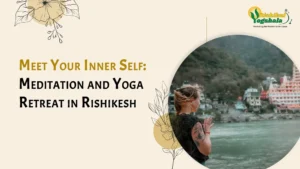 Meditation and Yoga Retreat in Rishikesh