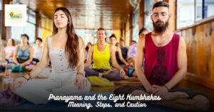 Pranayama and the Eight Kumbhakas