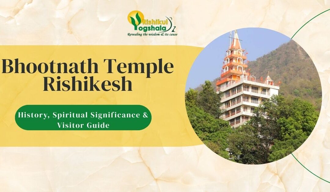 Bhootnath Temple Rishikesh: History, Spiritual Significance & Visitor Guide