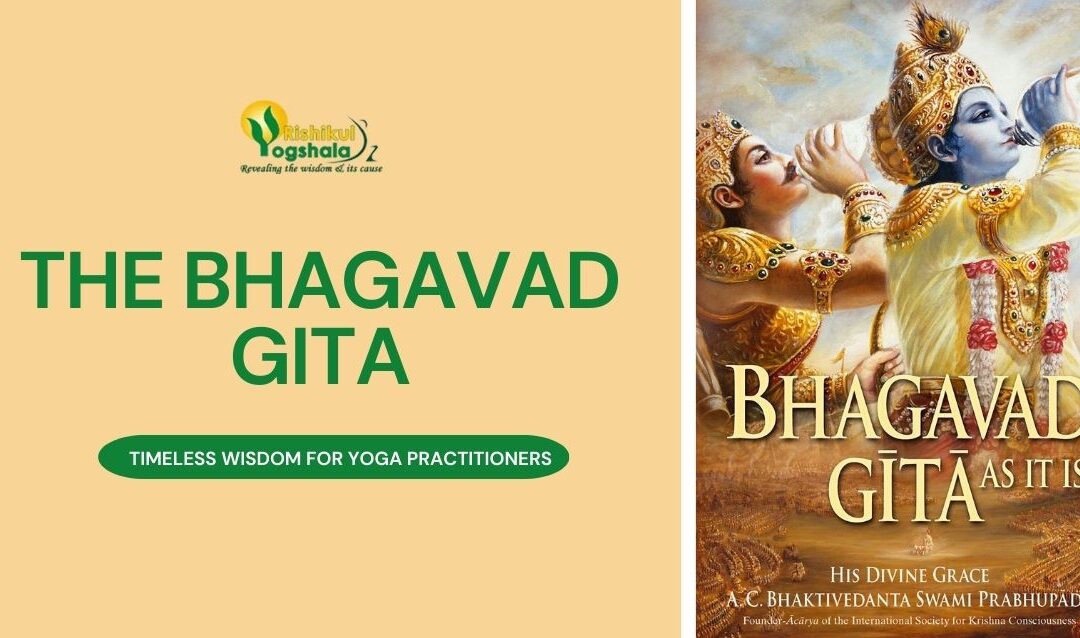 The Bhagavad Gita: Timeless Wisdom for Yoga Practitioners