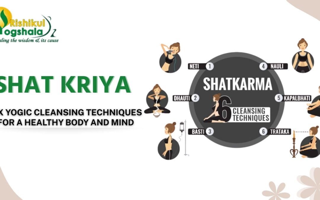 Shat Kriya (Shatkarma): 6 Yogic Cleansing Techniques