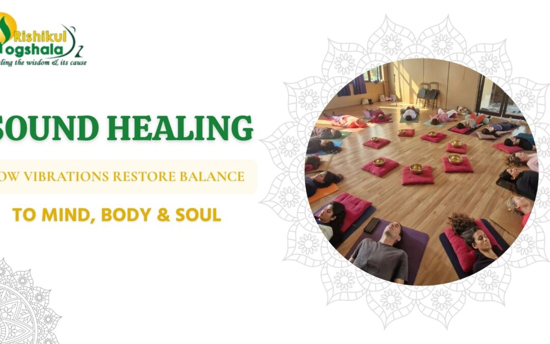 Sound Healing: How Vibrations Restore Balance in the Mind, Body and Soul