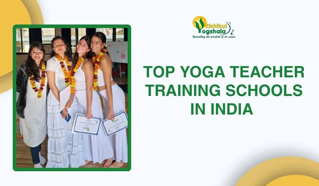Top Yoga Teacher Training Schools in India – 2026