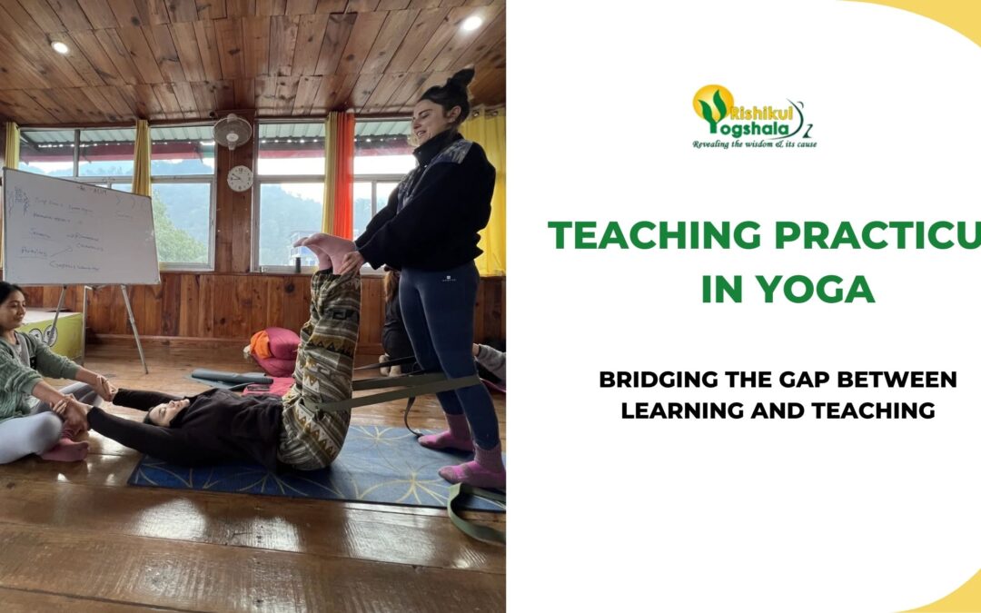 Teaching Practicum in Yoga: Bridging the Gap Between Learning and Teaching