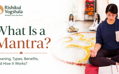 What Is a Mantra? Meaning, Types, Benefits, and How It Works?