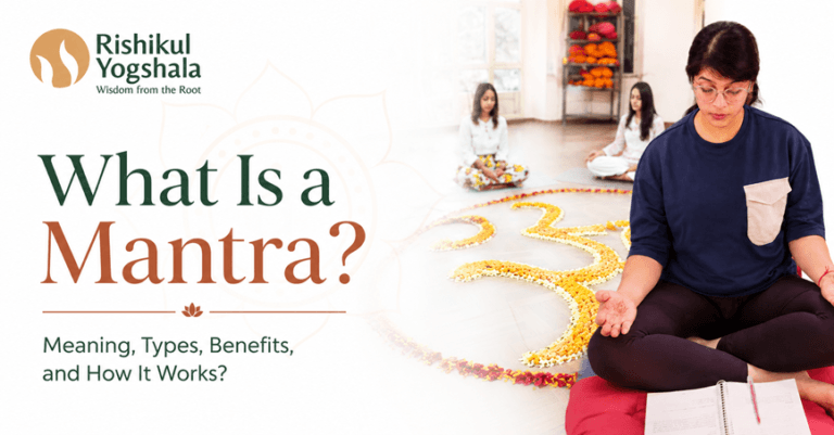 What Is a Mantra? Meaning, Types, Benefits, and How It Works?