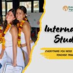 International Students: Everything You Need to Know About Yoga Teacher Training in India